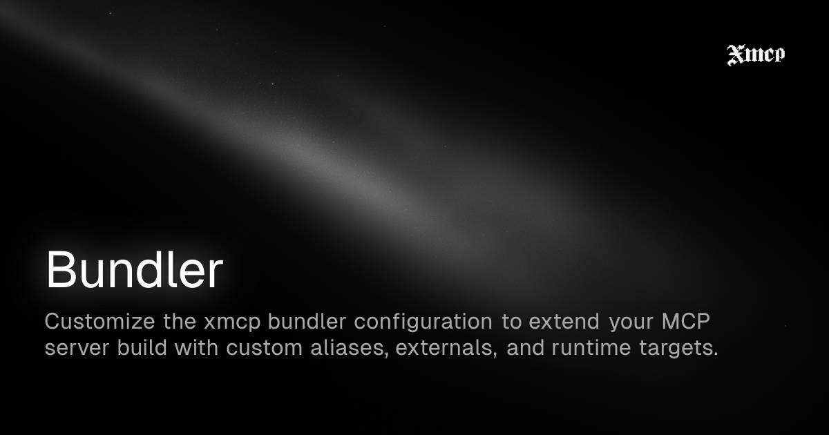 Bundler | xmcp Documentation