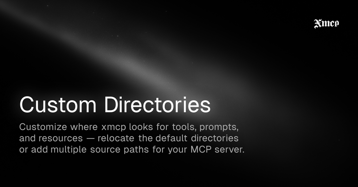 Custom Directories | xmcp Documentation