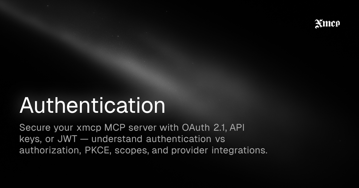 Authentication | xmcp Documentation